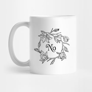 No (flowers) Mug